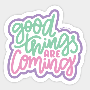 Good Things Are Coming - Mint/Pink/Purple Sticker